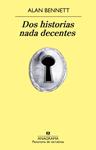 DOS HISTORIAS NADA DECENTES | 9788433978561 | BENNET, ALAN