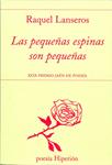 PEQUEÑAS ESPINAS SON PEQUEÑAS, LAS | 9788490020241 | LANSEROS, RAQUEL