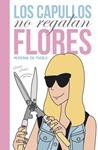 LOS CAPULLOS NO REGALAN FLORES | 9788426421371 | MODERNA DE PUEBLO