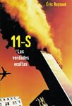 11-S. LAS VERDADES OCULTAS | 9788496797376 | RAYNAUD, ÉRIC