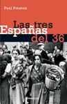 LAS TRES ESPAÑAS DEL 36 | 9788497930611 | PRESTON, PAUL