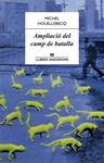 AMPLIACIÓ DEL CAMP DE BATALLA | 9788433915092 | HOUELLEBECQ, MICHEL