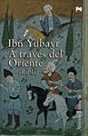 A TRAVÉS DE ORIENTE (RIHLA) | 9788420648590 | YUBAYR, IBN