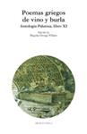 POEMAS GRIEGOS DE VINO Y BURLA. ANTOLOGÍA PALATINA. LIBRO XI | 9788446019565 | AA.VV.