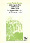 LOS ESPAÑOLES EN FRANCIA 1808-1814 | 9788432306105 | AYMES, JEAN RENE