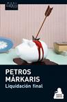 LIQUIDACIÓN FINAL | 9788483837542 | MÁRKARIS, PETROS