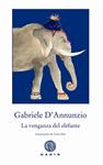 VENGANZA DEL ELEFANTE, LA | 9788494146633 | ANNUNZIO, GABRIELE D'