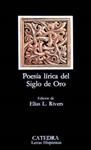 POESÍA LÍRICA DEL SIGLO DE ORO | 9788437601748 | RIVERS, ELÍAS L. (ED.)