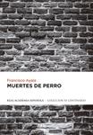 MUERTES DE PERRO | 9788420406701 | AYALA,FRANCISCO
