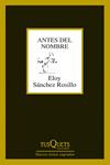 ANTES DEL NOMBRE | 9788483834619 | SÁNCHEZ ROSILLO, ELOY