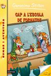 CAP A L'ESCOLA DEL FORMATGE | 9788490575062 | STILTON, GERONIMO