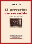 PEREGRINO ENTRETENIDO, EL | 9788484726432 | BAYO, CIRO