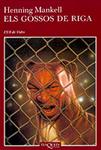 GOSSOS DE RIGA, ELS | 9788483108444 | MANKELL, HENNING
