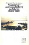 ANARQUISMO Y ANARCOSINDICALISMO EN ASTURIAS (1890-1936) | 9788432306358 | BARRIO ALONSO,ANGELES
