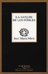 SANGRE DE LOS FOSILES | 9788483104217 | MICO, JOSE MARIA