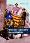ORÍGEN DE LA BANDERA INDEPENDENTISTA | 9788423207220 | CREXELL, JOAN