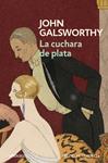 CUCHARA DE PLATA (UNA COMEDIA MODERNA 2), LA | 9788490625880 | GALSWORTHY, JOHN