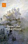 VIATGE D'HIVERN | 9788475884820TA | CABRÉ, JAUME