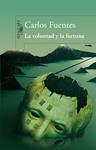 VOLUNTAD Y LA FORTUNA, LA | 9788420474298 | FUENTES, CARLOS