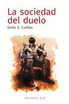 SOCIEDAD DEL DUELO, LA | 9788415706038 | CUTILLAS, GINES