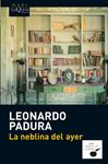 LA NEBLINA DE AYER | 9788483837214 | PADURA, LEONARDO