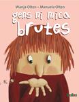 GENS NI MICA BRUTES | 9788492696222 | OLTEN, WANJA/ OLTEN, MANUELA