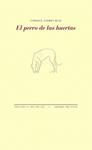 PERRO DE LAS HUERTAS, EL | 9788415576624 | RUIZ, ENRIQUE ANDRÉS