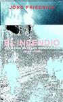 INCENDIO, EL. ALEMANIA BAJO LOS BOMBARDEOS 1940-1945 | 9788430605217 | FRIEDRICH, JÖRG