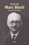 MARC BLOCH, UNA VIDA PARA LA HISTORIA | 9788437059341 | FINK, CAROLE