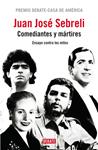 COMEDIANTES Y MÁRTIRES | 9788483068182 | SEBRELI, JUAN JOSÉ