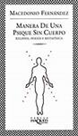MANERA DE UNA PSIQUE SIN CUERPO | 9788483109489 | FERNÁNDEZ, MACEDONIO