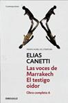 VOCES DE MARRAKESCH, LAS/TESTIGO OIDOR, EL | 9788497937979 | CANETTI, ELIAS