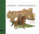 COMTAT A L'ÈPOCA MEDIEVAL, UN | 9788415097587 | CLARÀ, TURA / ROMÁN, CHEMA