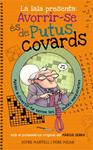 IAIA PRESENTA, LA: AVORRIR-SE ÉS DE PUTUS COVARDS | 9788494261770 | MARTELL, JOFRE