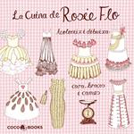 CUINA DE LA ROSIE FLO, LA | 9788493962142 | STREETEN, ROZ