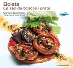 BOLETS. LA SAÓ DE BOSCOS I PRATS | 9788415456506 | QUADRADA MONTEVERDE, MARIONA