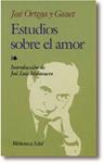 ESTUDIOS SOBRE EL AMOR | 9788476409411 | ORTEGA Y GASSET, JOSÉ