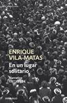 EN UN LUGAR SOLITARIO | 9788499087665 | VILA-MATAS, ENRIQUE