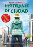 HORTELANOS DE CIUDAD | 9788494178948 | CASANOVAS I MORA, ESTER