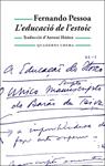 EDUCACIÓ DE L'ESTOIC, L' | 9788477273882 | PESSOA, FERNANDO