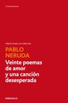 VEINTE POEMAS DE AMOR Y UNA CANCIÓN DESESPERADA | 9788497933056 | NERUDA, PABLO
