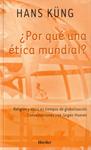 POR QUÉ UNA ÉTICA MUNDIAL? | 9788425422775 | KÜNG, HANS