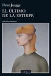 ÚLTIMO DE LA ESTIRPE, EL | 9788490662076 | JAEGGY, FLEUR