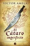 CÁTARO IMPERFECTO, EL | 9788466653152 | AMELA, VÍCTOR