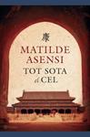 TOT SOTA EL CEL | 9788497081801 | ASENSI, MATILDE
