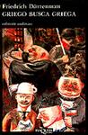 GRIEGO BUSCA GRIEGA | 9788472232488 | DURRENMATT, FRIEDRICH