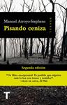 PISANDO CENIZA | 9788416354061 | ARROYO STEPHENS, MANUEL