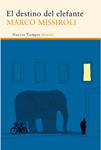 DESTINO DEL ELEFANTE, EL | 9788415723950 | MISSIROLI, MARCO
