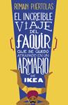 INCREÍBLE VIAJE DEL FAQUIR QUE QUEDÓ ATRAPADO ARMARIO IKEA | 9788425351969 | PUÉRTOLAS, ROMÁN