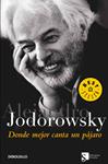DONDE MEJOR CANTA UN PÁJARO | 9788497936446 | JODOROVSKY, ALEJANDRO